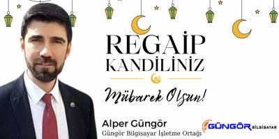 Güngör Bilgisayar Regaip Kandil Mesajı