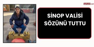 Sinop Valisi sözünü tuttu