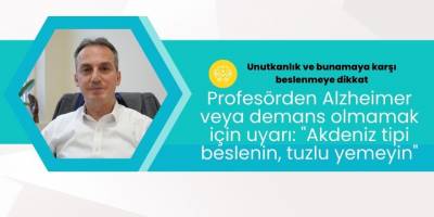 Unutkanlık ve bunamaya karşı beslenmeye dikkat