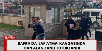 Bafra'da 'Laf Atma' Kavgasında Can Alan Zanlı Tutuklandı