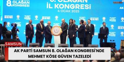 AK Parti Samsun 8. Olağan Kongresi'nde Mehmet Köse güven tazeledi
