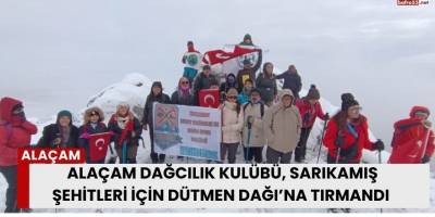 Alaçam Dağcılık kulübü, Sarıkamış Şehitleri İçin Dütmen Dağı’na Tırmandı