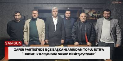 Zafer Partisi'nde İlçe Başkanlarından Toplu İstifa