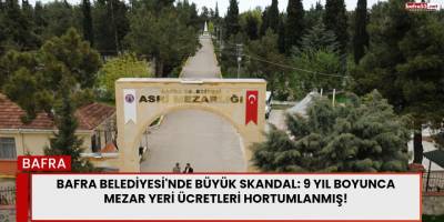 Bafra Belediyesi'nde Büyük Skandal: 9 Yıl Boyunca Mezar Yeri Ücretleri Hortumlanmış!