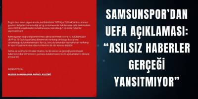 Samsunspor’dan UEFA Açıklaması: “Asılsız Haberler Gerçeği Yansıtmıyor”