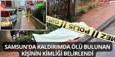 Samsun'da Kaldırımda Ölü Bulunan Kişinin Kimliği Belirlendi