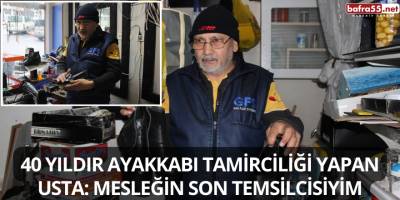 40 Yıldır Ayakkabı Tamirciliği Yapan Usta: Mesleğin Son Temsilcisiyim