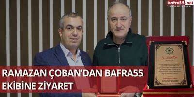 Ramazan Çoban’dan Bafra55 Ekibine Ziyaret