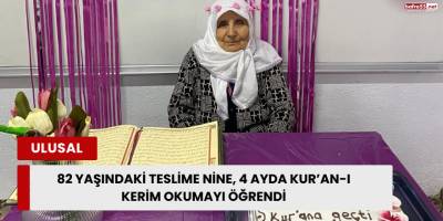 82 Yaşındaki Teslime Nine, 4 Ayda Kur’an-ı Kerim Okumayı Öğrendi