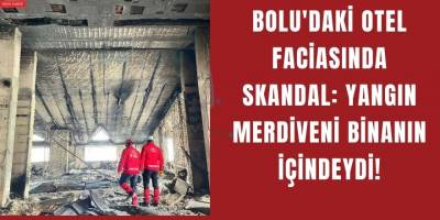 Bolu'daki Otel Faciasında Skandal: Yangın Merdiveni Binanın İçindeydi!
