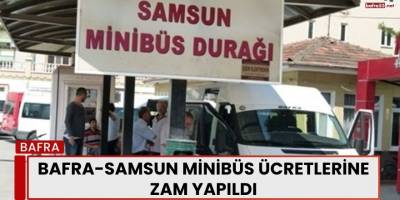 Bafra-Samsun Minibüs Ücretlerine Zam Yapıldı