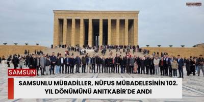 Samsunlu Mübadiller, Nüfus Mübadelesinin 102. Yıl Dönümünü Anıtkabir'de Andı