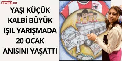 Yaşı küçük Kalbi Büyük ışıl Yarışmada 20 ocak Anısını Yaşattı