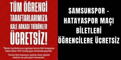 Samsunspor - Hatayaspor maçı biletleri öğrencilere ücretsiz