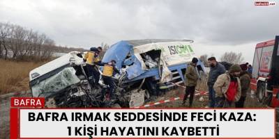 Bafra Irmak Seddesinde Feci Kaza: 1 Kişi Hayatını Kaybetti