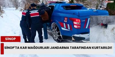 Sinop'ta Kar Mağdurları Jandarma Tarafından Kurtarıldı!