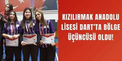 Kızılırmak Anadolu Lisesi Dart’ta Bölge Üçüncüsü Oldu!