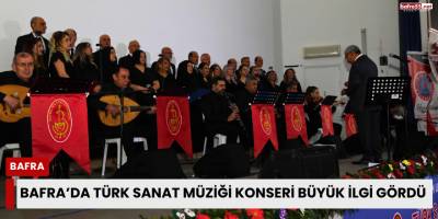 Bafra’da Türk Sanat Müziği Konseri Büyük İlgi Gördü