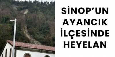 Sinop’un Ayancık İlçesinde Heyelan: Evlerin Yakınına Kadar Geldi