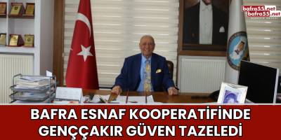 Bafra Esnaf Kooperatifinde Genççakır Güven Tazeledi