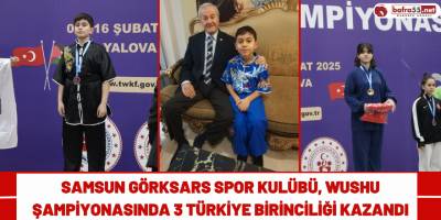 Samsun Görksars Spor Kulübü, Wushu Şampiyonasında 3 Türkiye Birinciliği Kazandı
