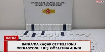 Bafra’da Kaçak Cep Telefonu Operasyonu: 1 Kişi Gözaltına Alındı