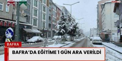 Bafra’da Eğitime 1 Gün Ara Verildi