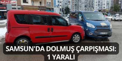 Samsun'da Dolmuş Çarpışması: 1 Yaralı