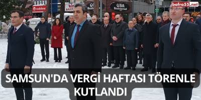 Samsun'da Vergi Haftası Törenle Kutlandı