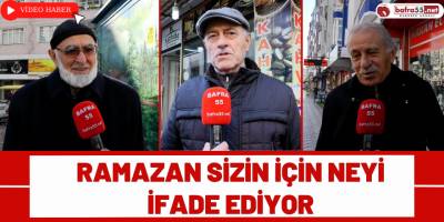 RAMAZAN SİZİN İÇİN NEYİ İFADE EDİYOR