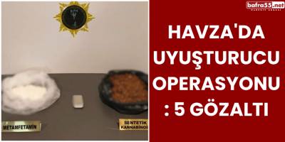 Havza'da Uyuşturucu Operasyonu: 5 Gözaltı