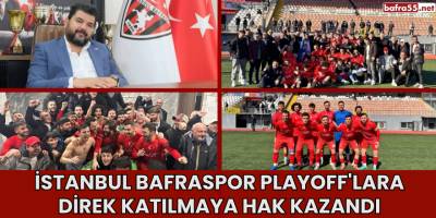 İSTANBUL BAFRASPOR PLAYOFF'LARA DİREK KATILMAYA HAK KAZANDI