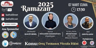 07 Mart 2025 Ramazan Programı Konumuz "Oruç Tutmanın Vücuda Etkisi"