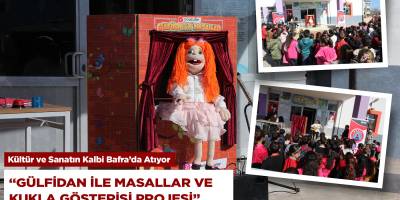 Bafra'da “Gülfidan ile Masallar ve Kukla Gösterisi” Başladı