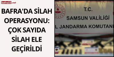 Bafra'da Silah Operasyonu: Çok Sayıda Silah Ele Geçirildi