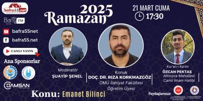 21 Mart 2025 Ramazan Programı Konumuz "Emanet Bilinci"