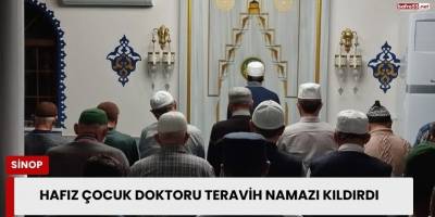 Hafız Çocuk Doktoru Teravih Namazı Kıldırdı