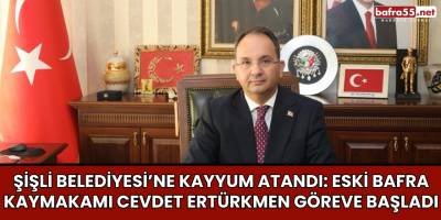 Şişli Belediyesi’ne Kayyum Atandı: Eski Bafra Kaymakamı Cevdet Ertürkmen Göreve Başladı