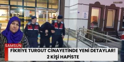Fikriye Turgut Cinayetinde Yeni Detaylar! 2 Kişi Hapiste