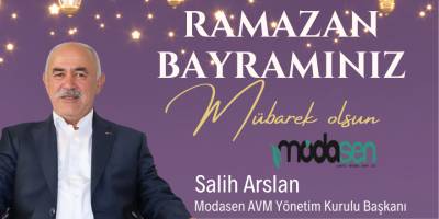 Modasen Yönetim Kurulu Başkanı Salih Arslan’dan Ramazan Ayı Mesajı