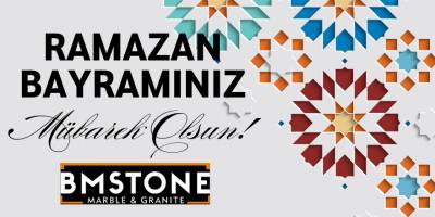 BM Stone Marble & Granit'ten Ramazan Bayramı Mesajı