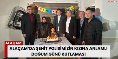 Alaçam’da Şehit Polisimizin Kızına Duygusal Doğum Günü Sürprizi!