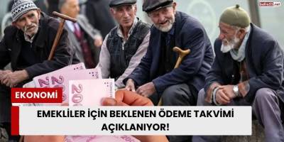 Emekliler İçin Beklenen Ödeme Takvimi Açıklanıyor!