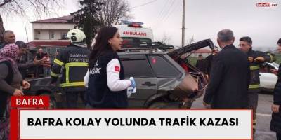 Bafra Kolay Yolunda Trafik Kazası