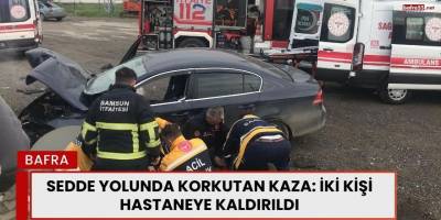 Bafra’da Trafik Kazası: Sedde Yolunda Can Pazarı!