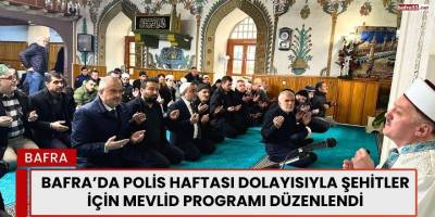 Bafra’da Polis Haftası Dolayısıyla Şehitler İçin Mevlid Programı Düzenlendi