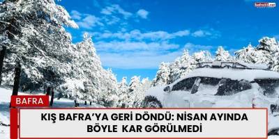 Kış Bafra’ya Geri Döndü: Nisan Ayında Kar Sürprizi
