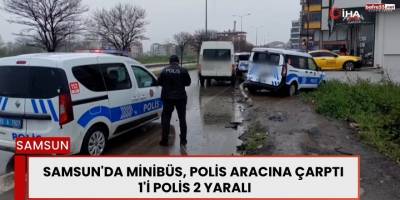 Samsun'da Minibüs, Polis Aracına Çarptı: 1'i Polis 2 Yaralı
