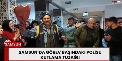 Samsun’da Polis Memuruna Okulda Anlamlı Sürpriz