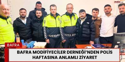 Bafra Modifiyeciler Derneği’nden Polis Haftasına Anlamlı Ziyaret